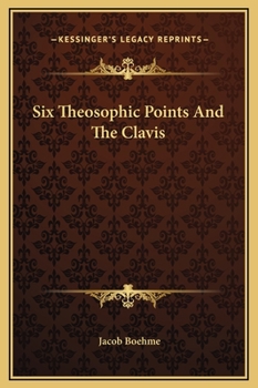 Hardcover Six Theosophic Points And The Clavis Book