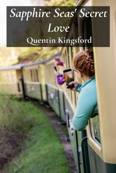 Sapphire Seas' Secret Love: A thrilling encounter on the open ocean for two rival sailors caught in a tempest of emotions