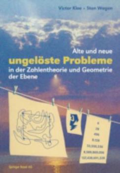 Paperback Alte Und Neue Ungelöste Probleme in Der Zahlentheorie Und Geometrie Der Ebene [German] Book