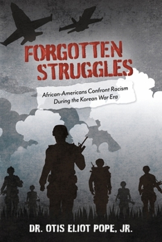 Paperback Forgotten Struggles: African-Americans Confront Racism During the Korean War Era Book