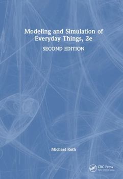 Hardcover Modeling and Simulation of Everyday Things, 2e Book