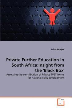 Paperback Private Further Education in South Africa: Insight from the 'Black Box' Book