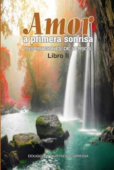 Paperback Amor a primera sonrisa. Libro II [Spanish] Book