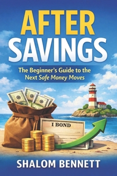 Paperback After Savings: The Beginner’s Guide to the Next Safe Money Moves Book