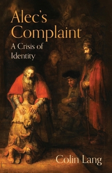 Alec's Complaint: A Crisis of Identity