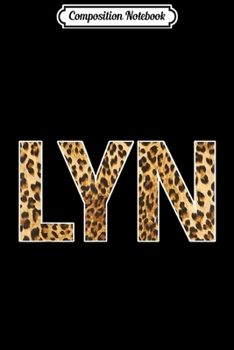 Composition Notebook: Lyn First Name Cheetah Skin Birthday Gift  Journal/Notebook Blank Lined Ruled 6x9 100 Pages
