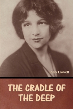 Paperback The Cradle of the Deep Joan Lowell Book