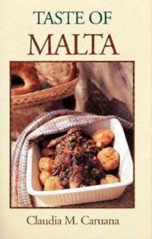 Hardcover Taste of Malta: A Hippocrene Original Cookbook Book