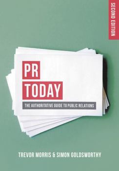 Paperback PR Today: The Authoritative Guide to Public Relations Book