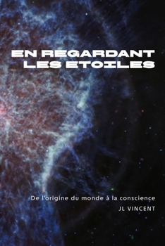 En regardant les étoiles: En regardant les étoiles (French Edition)
