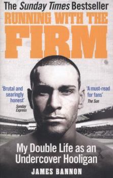 Paperback Running with the Firm: My Double Life as an Undercover Hooligan Book