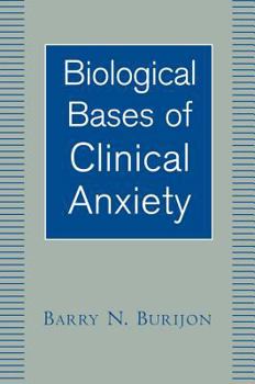 Hardcover Biological Bases of Clinical Anxiety Book