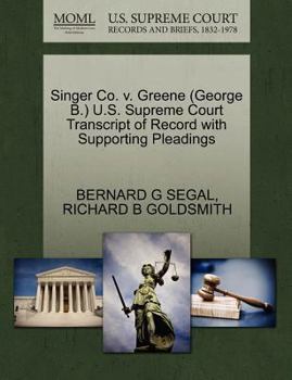 Paperback Singer Co. V. Greene (George B.) U.S. Supreme Court Transcript of Record with Supporting Pleadings Book