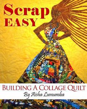 Paperback Scrap Easy: Building A Collage Quilt Book
