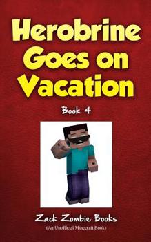 Paperback Herobrine Goes on Vacation Book