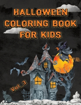 Paperback Halloween Coloring Book: Spooky Designs for Kids of All Ages Volume 3: Fun and Relaxing Activities for Children that Boosts Self-Esteem and Emotional Processing Book