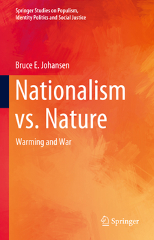 Hardcover Nationalism vs. Nature: Warming and War Book