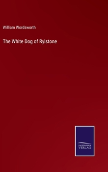 Hardcover The White Dog of Rylstone Book