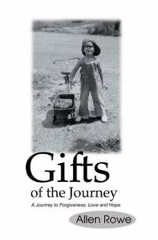 Paperback Gifts of the Journey: A Journey to Forgiveness, Love and Hope Book