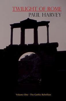 Paperback Twilight Of Rome: The Gothic Rebellion Book