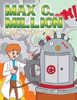Paperback Max C. Million: When I Grow Up Book