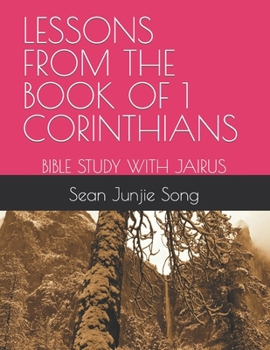 Paperback Lessons from the Book of 1 Corinthians: Bible Study with Jairus Book