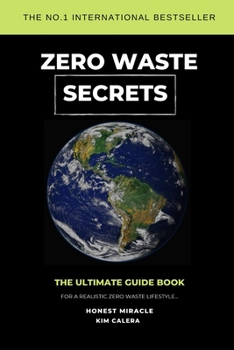 Paperback Zero Waste Secrets: The Ultimate Guidebook For A Realistic Zero Waste Lifestyle... Book