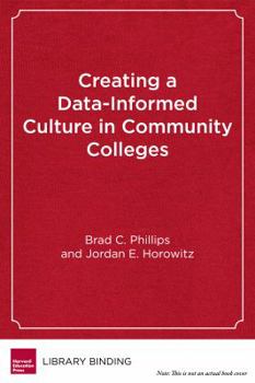 Library Binding Creating a Data-Informed Culture in Community Colleges: A New Model for Educators Book