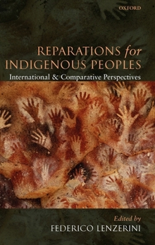 Hardcover Reparations for Indigenous Peoples: International and Comparative Perspectives Book
