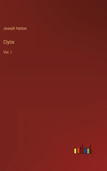 Hardcover Clytie: Vol. I Book