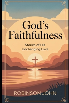 Paperback God's Faithfulness: Stories of His Unchanging Love Book