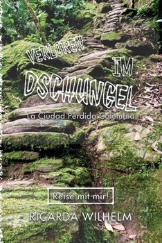Paperback Verloren im Dschungel: La Ciudad Perdida - Columbia [German] Book