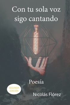 Paperback Con Tu Sola Voz Sigo Cantando [Spanish] Book