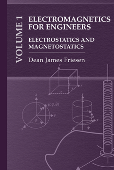 Hardcover Electromagnetics for Practicing Engineers Vol. 1: Electrostatics and Magnetostatics Book
