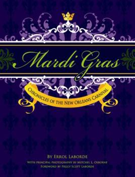 Hardcover Mardi Gras: Chronicles of the New Orleans Carnival Book
