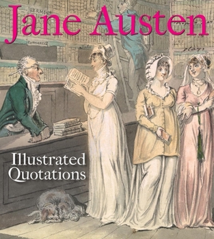Paperback Jane Austen: Illustrated Quotations Book