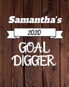 Paperback Samantha's 2020 Goal Digger: 2020 New Year Planner Goal Journal Gift for Samantha / Notebook / Diary / Unique Greeting Card Alternative Book