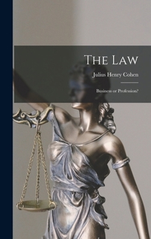 Hardcover The Law; Business or Profession? Book