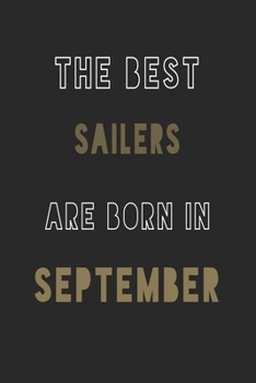 The Best Sailers are Born in September journal: 6*9 Lined Diary Notebook, Journal or Planner and Gift with 120 pages