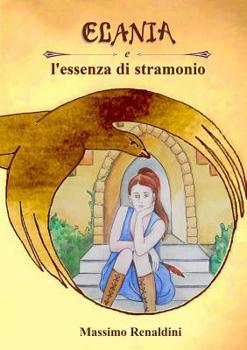 Paperback Elania e l'essenza di stramonio [Italian] Book
