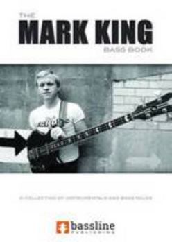 Paperback The Mark King Bass Book (Bass Guitar TAB Books by Stuart Clayton) Book