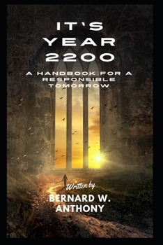 It's Year 2200: A Handbook for a Responsible Tomorrow