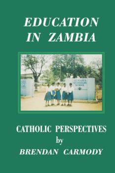 Paperback Education in Zambia. Catholic Perspectives Book