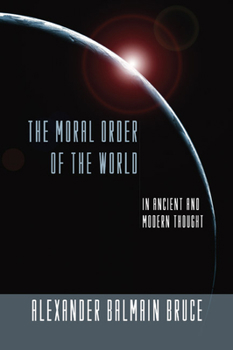 Paperback The Moral Order of the World in Ancient and Modern Thought Book