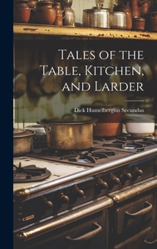 Hardcover Tales of the Table, Kitchen, and Larder Book