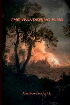 The Wandering King - Book #1 of the Guild of White Wings