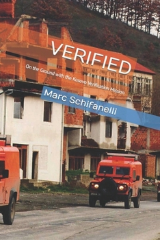 Paperback Verified: On the Ground with the Kosovo Verification Mission Book