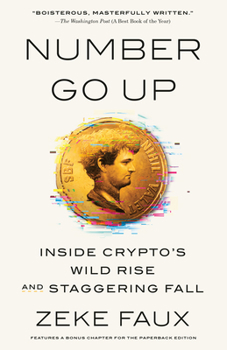 Paperback Number Go Up: Inside Crypto's Wild Rise and Staggering Fall Book