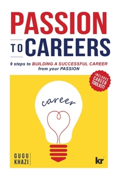 Paperback Passion to Careers: Nine steps to build a successful career from your passion Book