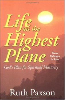 Paperback Life on the Highest Plane: God's Plan for Spiritual Maturity Book